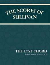 Sullivan's Scores - The Lost Chord - Sheet Music for Voice