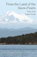 From the Land of the Snow-Pearls - Tales from Puget Sound