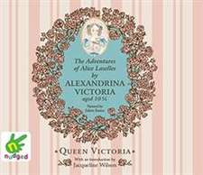 Victoria, A: The Adventures of Alice Laselles