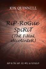 RiP - RoGue SpiRiT (ThE FiNaL eNcoUnteR)