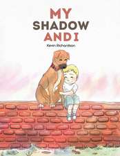 Richardson, K: My Shadow and I