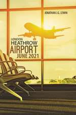 London Heathrow Airport June 2021