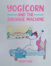 YOGICORN & THE SAUSAGE MACHINE