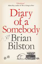 Diary of a Somebody: Shortlisted for the Costa First Novel Award 2019