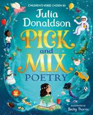 Pick and Mix Poetry: Children's verse chosen by Julia Donaldson