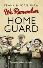 We Remember the Home Guard