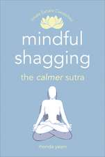 Yearn, R: Mindful Shagging