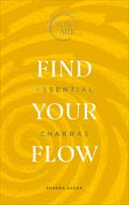 Find Your Flow: Essential Chakras (Now Age Series)