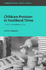 Childcare Provision in Neoliberal Times – The Marketization of Care