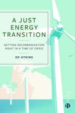 A Just Energy Transition – Getting Decarbonisation Right in a Time of Crisis