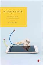 Internet Cures – The Social Lives of Digital Mirac les