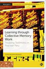 Learning through Collective Memory Work – Testimon io and Education in Postwar Peru