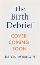 The Birth Debrief