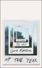 The Last Good Funeral of the Year