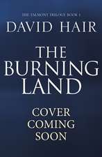 Hair, D: The Burning Land