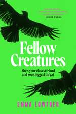 Fellow Creatures: an addictive, compelling and darkly twisting page-turner