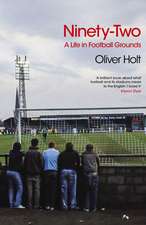 Ninety-Two: A Life in Football Grounds
