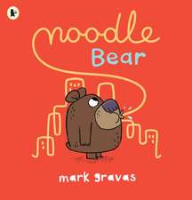 Gravas, M: Noodle Bear