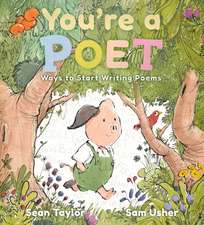 You're a Poet: Ways to Start Writing Poems