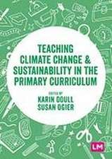 Teaching Climate Change and Sustainability in the Primary Curriculum