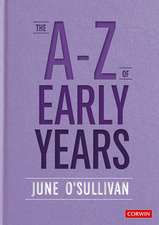 The A to Z of Early Years: Politics, Pedagogy and Plain Speaking