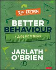 Better Behaviour: A Guide for Teachers