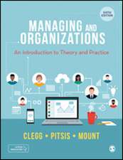 Managing and Organizations: An Introduction to Theory and Practice