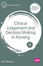 Clinical Judgement and Decision Making in Nursing