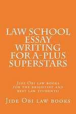 Law School Essay Writing for A-Plus Superstars