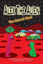 Alex the Alien the Cars of Mars