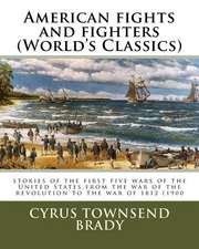 American Fights and Fighters (World's Classics)