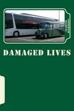 Damaged Lives