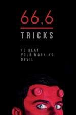 66,6 Tricks to Beat Your Morning Devil