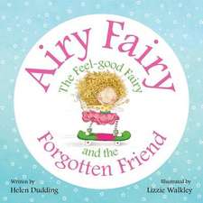 Airy Fairy and the Forgotten Friend