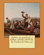 Japhet, in Search of a Father (1838) Novel by Frederick Marryat