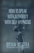 How to Speak with Authority with Self-Hypnosis