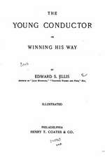 The Young Conductor, Or, Winning His Way