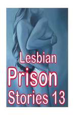 Lesbian Prison Stories 13