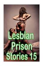 Lesbian Prison Stories 15