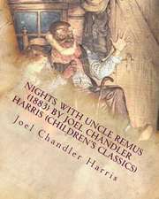 Nights with Uncle Remus (1883) by Joel Chandler Harris (Children's Classics)