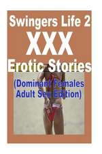 Swingers Life 2 XXX Erotic Stories (Dominant Females Adult Sex Edition)