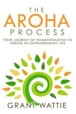 The Aroha Process