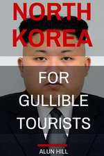 North Korea for Gullible Tourists