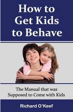 How to Get Kids to Behave