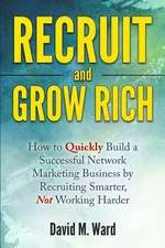 Recruit and Grow Rich