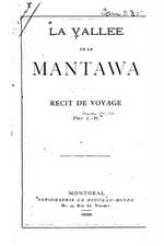 La Vallee de La Mantawa, Recit de Voyage