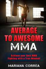 Average to Awesome Mma