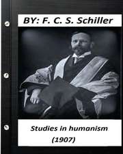 Studies in Humanism (1907) by F. C. S. Schiller (Original Version)