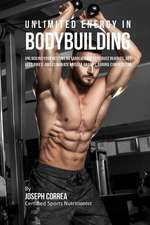 Unlimited Energy in Bodybuilding