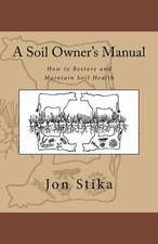 A Soil Owner's Manual